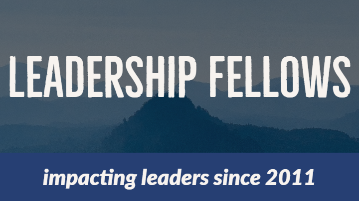 Embracing Change … A New Leadership Fellows Experience