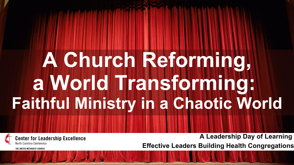 A Church Reforming, a World Transforming: Faithful Ministry in a Chaotic World