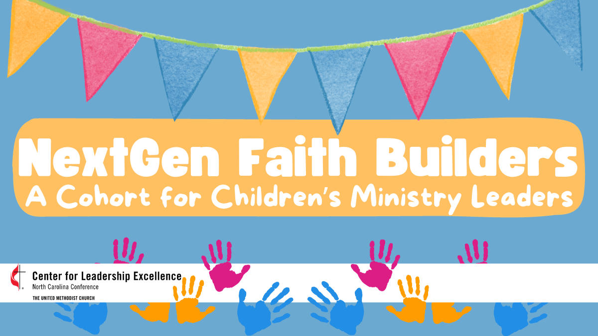 NextGen Faith Builders: A Cohort for Children’s Ministry Leaders