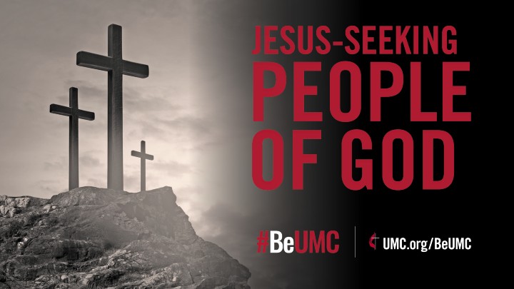 Resources for the Jesus-Seeking People of God #BeUMC