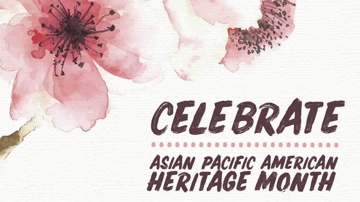 celebrate asian pacific american heritage month