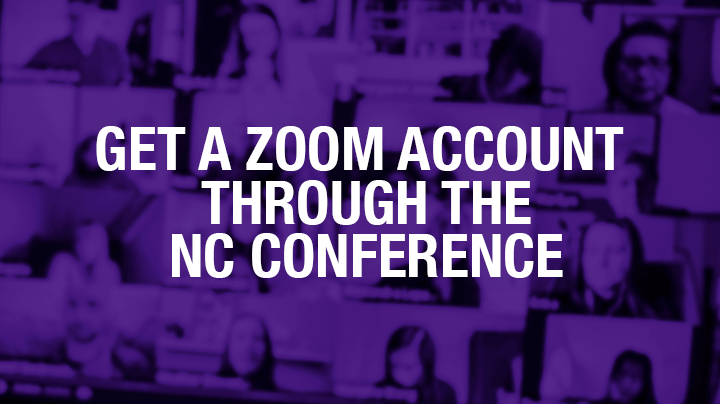 Get a Zoom Account through the NC Conference