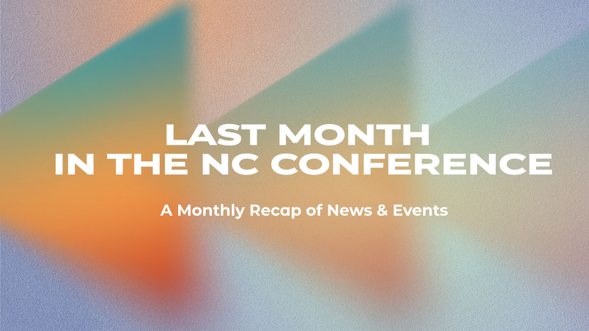 Last Month in the NC Conference: October 2022
