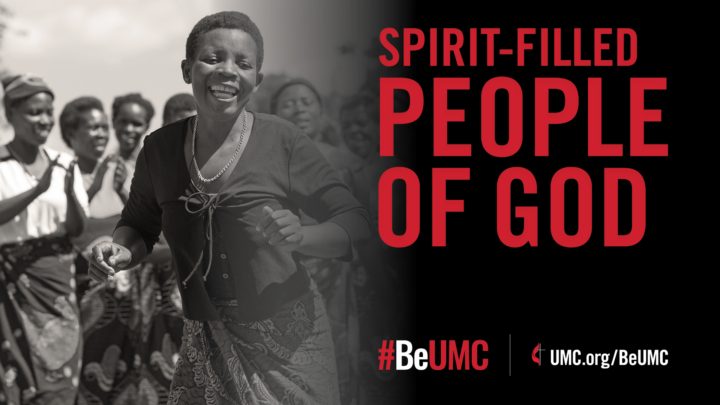 #BeUMC: Spirit-Filled People of God