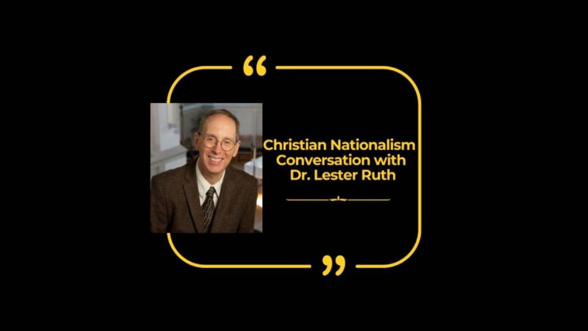 black background with a picture of Dr. Lester Ruth and the title of the event, Christian Nationalism Conversation with Dr. Lester Ruth